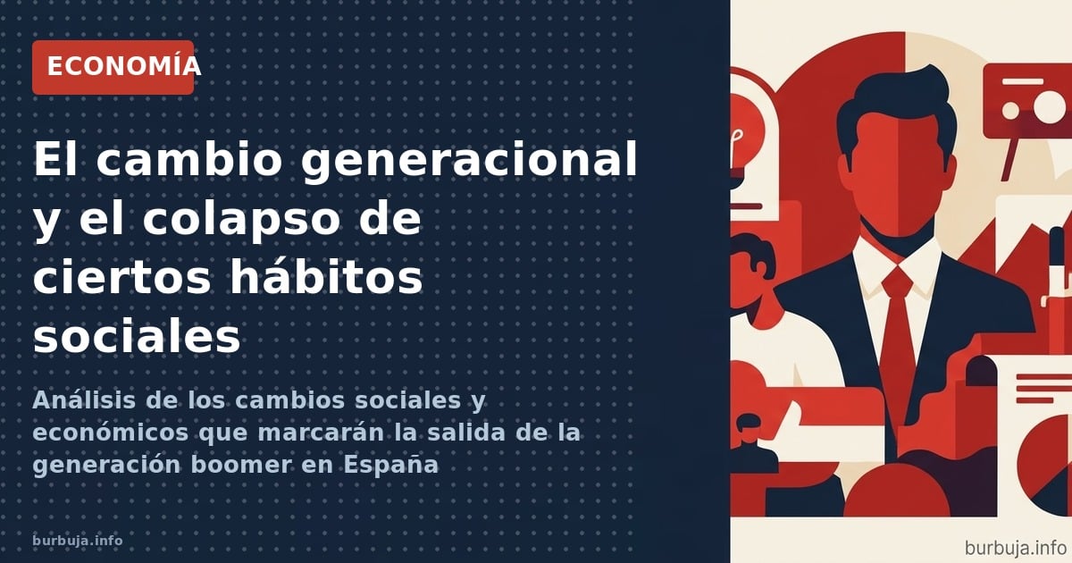 El cambio generacional y el colapso de ciertos hábitos sociales