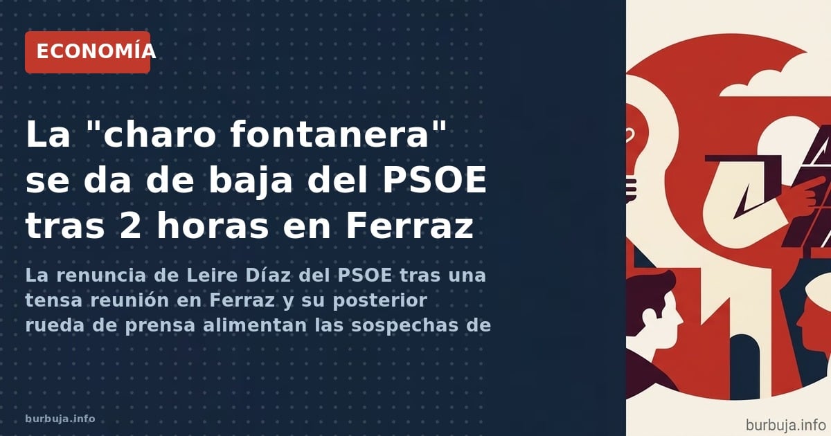La renuncia de Leire Díaz del PSOE tras una tensa reunión en Ferraz y su posterior rueda de prensa alimentan las sospechas de