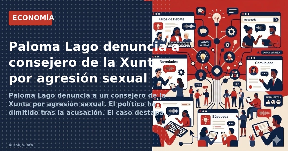 Paloma Lago denuncia a un consejero de la Xunta por agresión sexual. El político ha dimitido tras la acusación. El caso desta