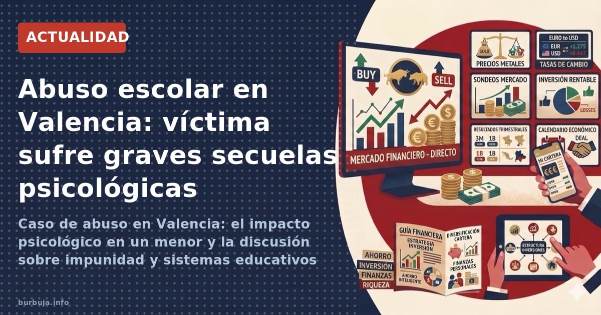 Caso de abuso en Valencia: el impacto psicológico en un menor y la discusión sobre impunidad y sistemas educativos