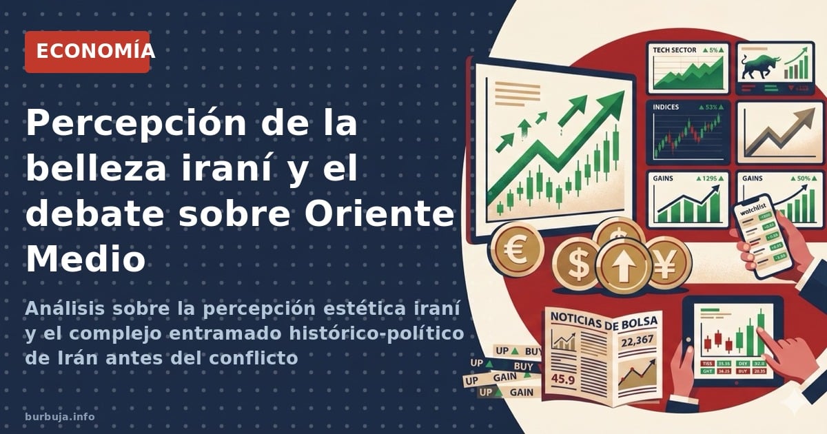 Análisis sobre la percepción estética iraní y el complejo entramado histórico-político de Irán antes del conflicto