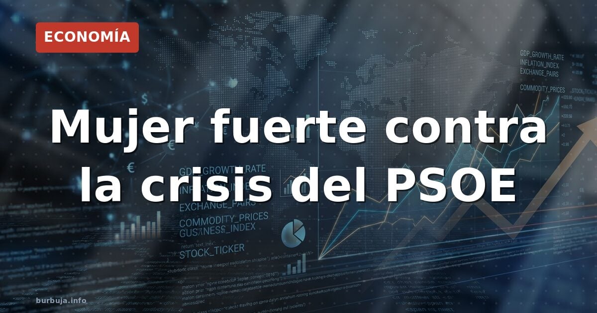 Mujer fuerte contra la crisis del PSOE