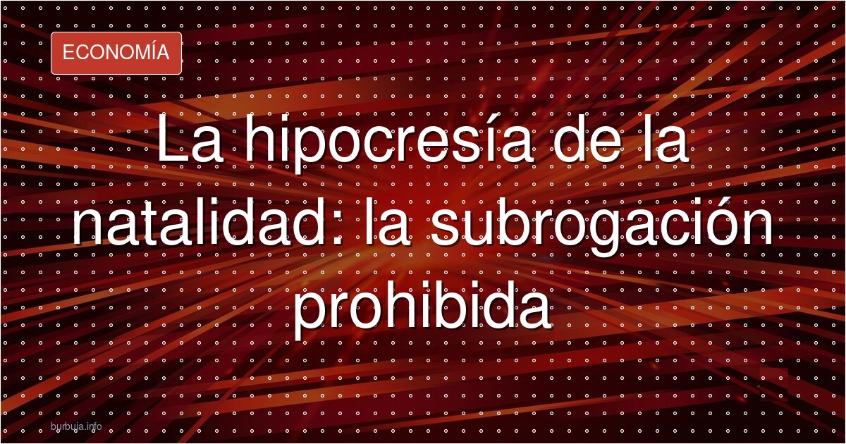 La subrogación, la gran ausente del debate natalista
