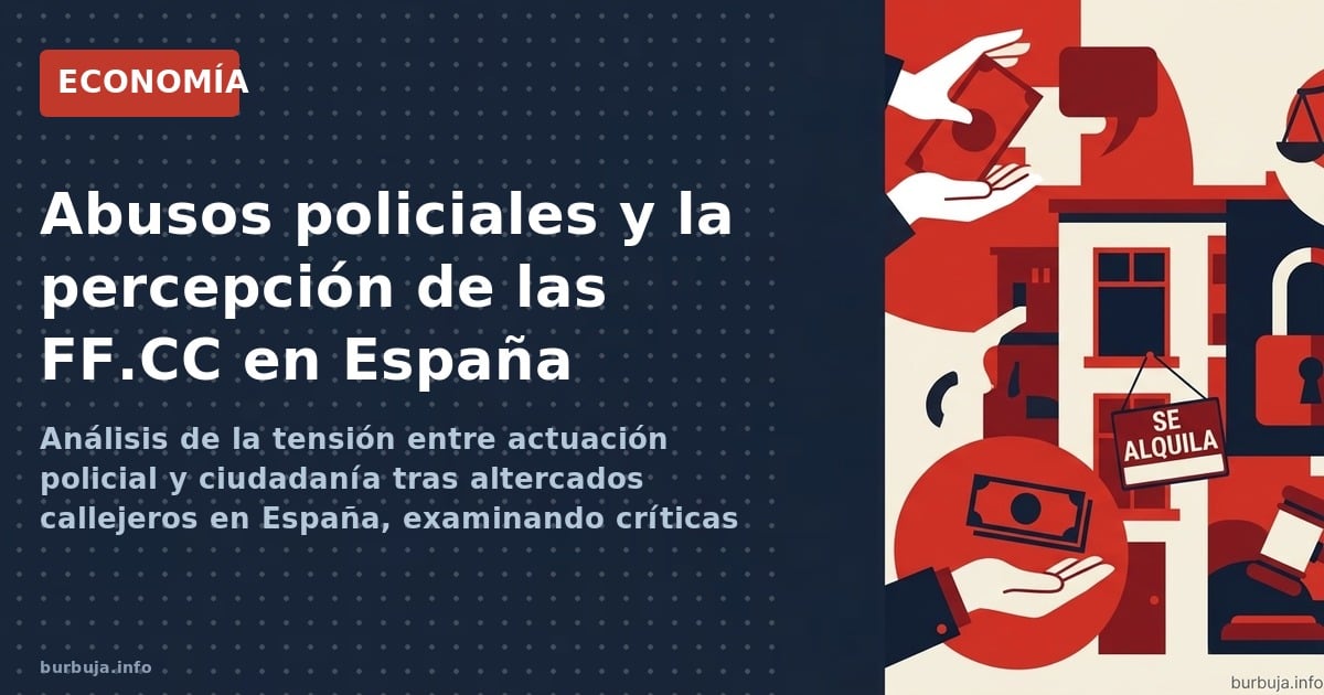 Análisis de la tensión entre actuación policial y ciudadanía tras altercados callejeros en España, examinando críticas al sis