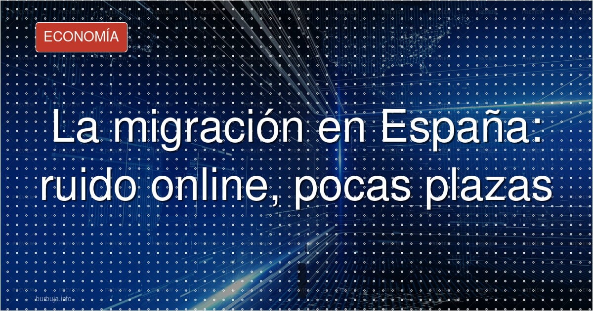 La migración en España: ruido online, pocas plazas