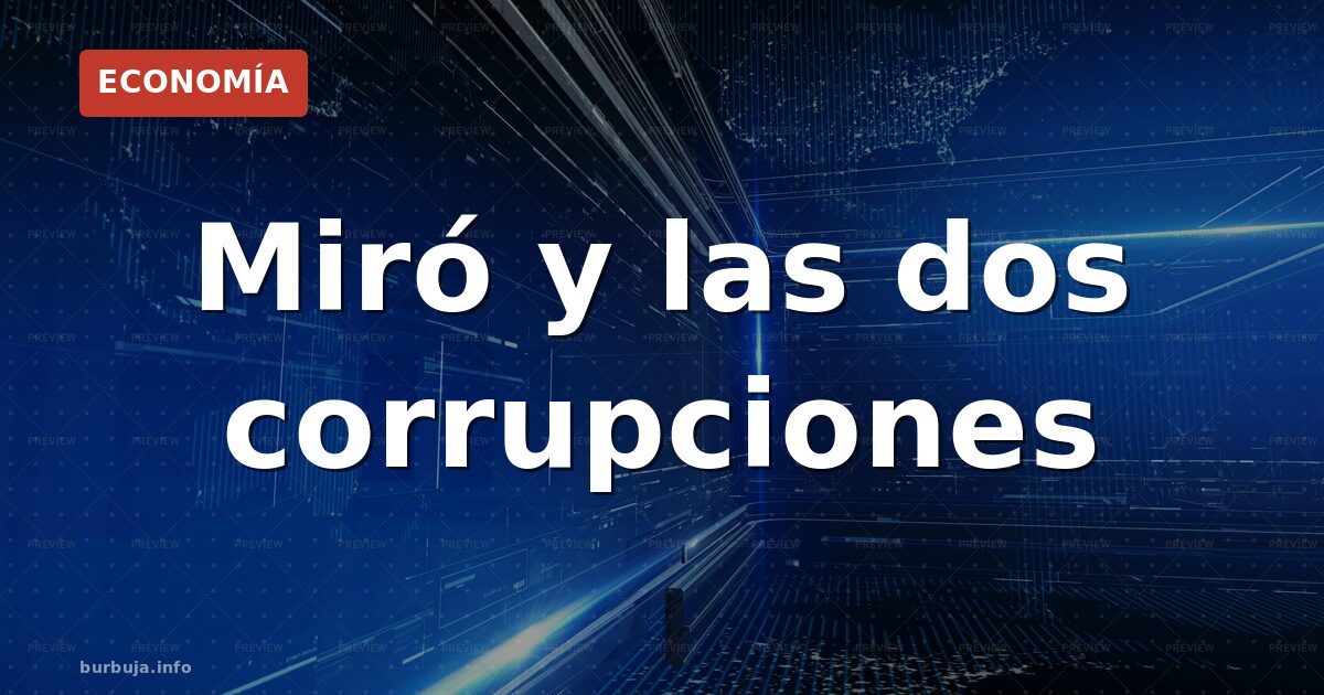 Miró y las dos corrupciones