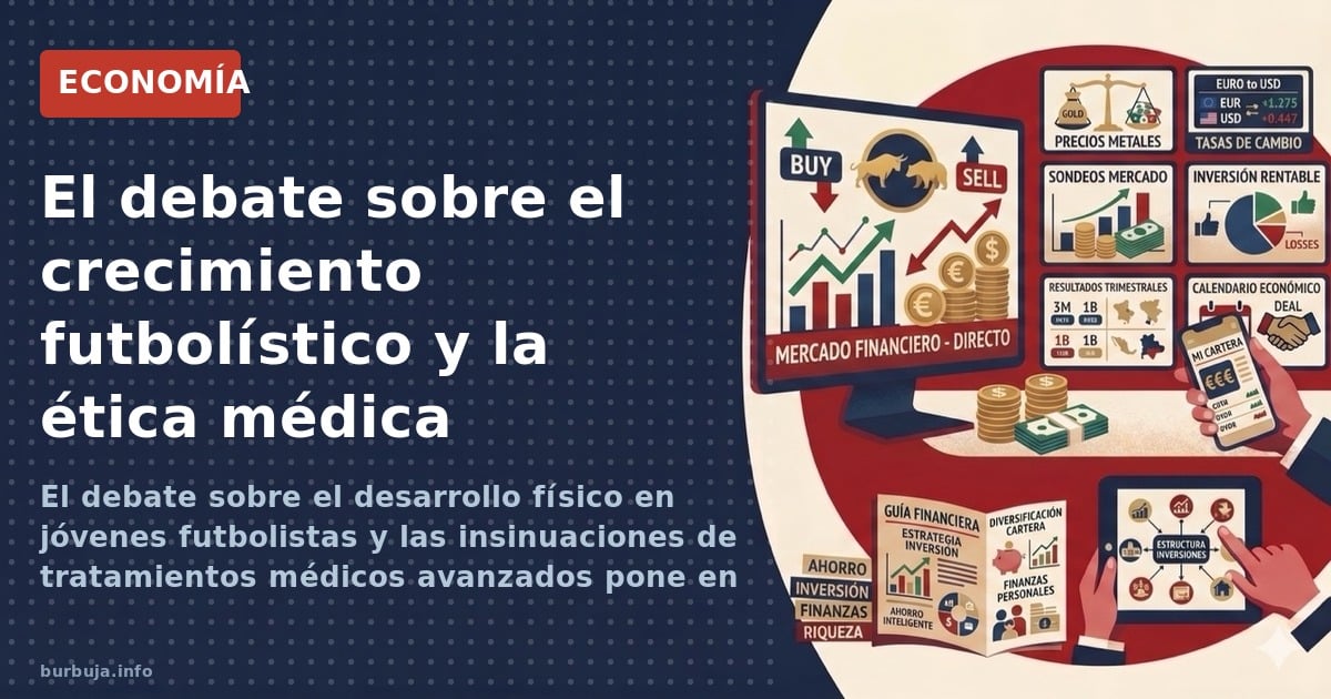 El debate sobre el desarrollo físico en jóvenes futbolistas y las insinuaciones de tratamientos médicos avanzados pone en jaq