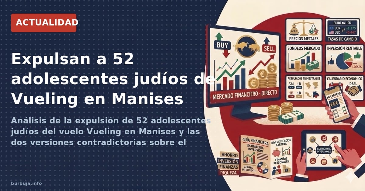 Análisis de la expulsión de 52 adolescentes judíos del vuelo Vueling en Manises y las dos versiones contradictorias sobre el 