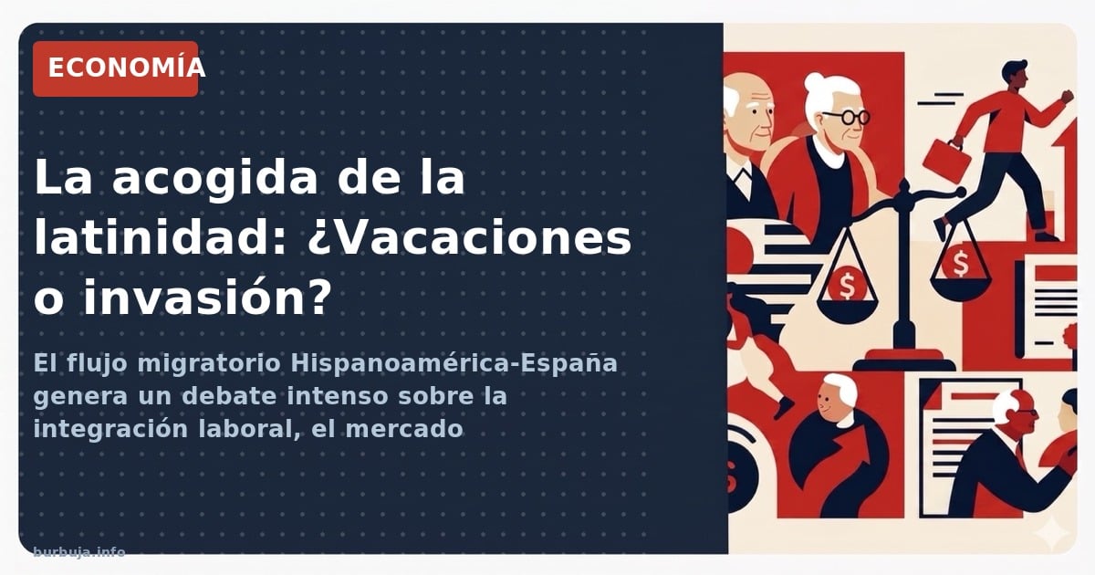 El flujo migratorio Hispanoamérica-España genera un debate intenso sobre la integración laboral, el mercado inmobiliario y la