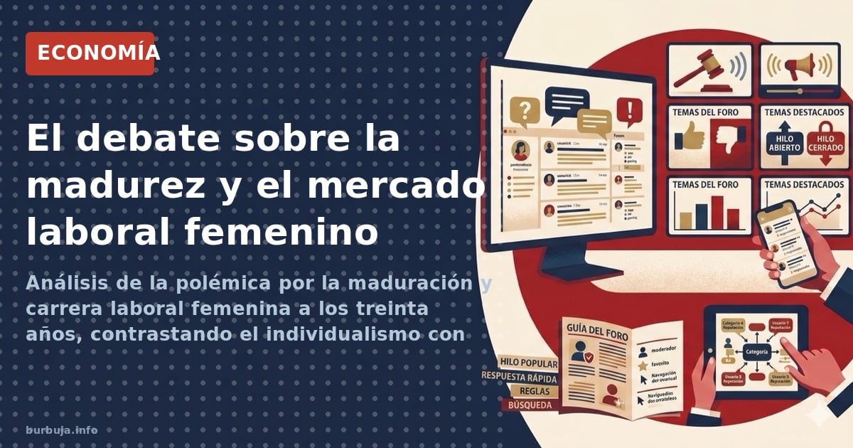 Análisis de la polémica por la maduración y carrera laboral femenina a los treinta años, contrastando el individualismo con l
