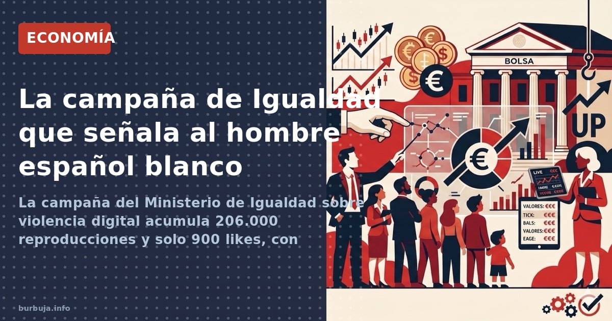 La campaña del Ministerio de Igualdad sobre violencia digital acumula 206.000 reproducciones y solo 900 likes, con comentario