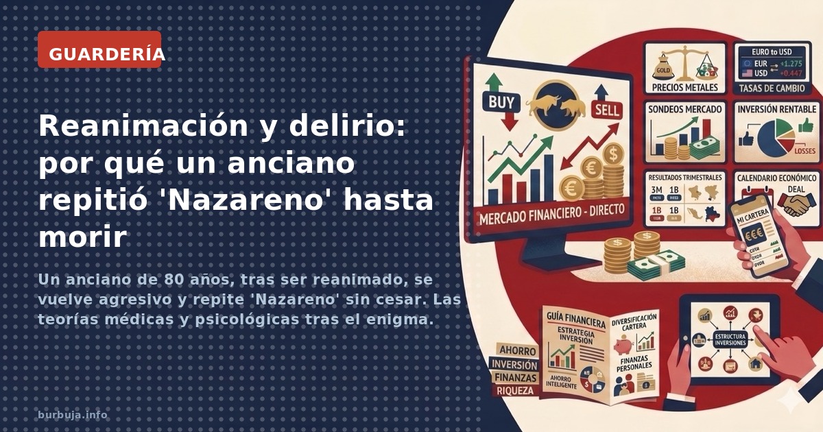 Un anciano de 80 años, tras ser reanimado, se vuelve agresivo y repite 'Nazareno' sin cesar. Las teorías médicas y psicológic