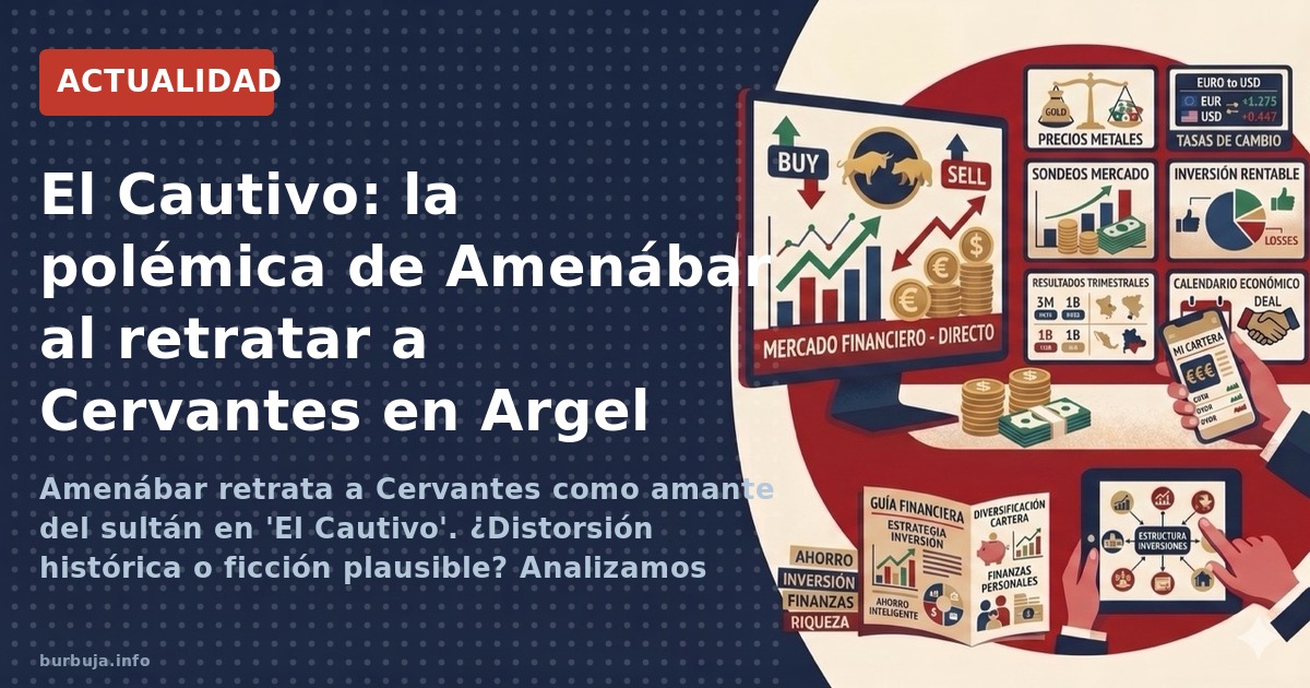 Amenábar retrata a Cervantes como amante del sultán en 'El Cautivo'. ¿Distorsión histórica o ficción plausible? Analizamos la