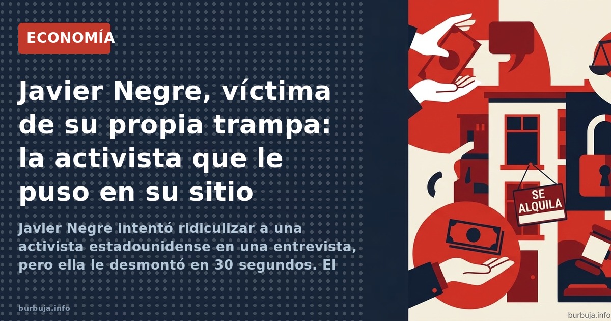 Javier Negre intentó ridiculizar a una activista estadounidense en una entrevista, pero ella le desmontó en 30 segundos. El v