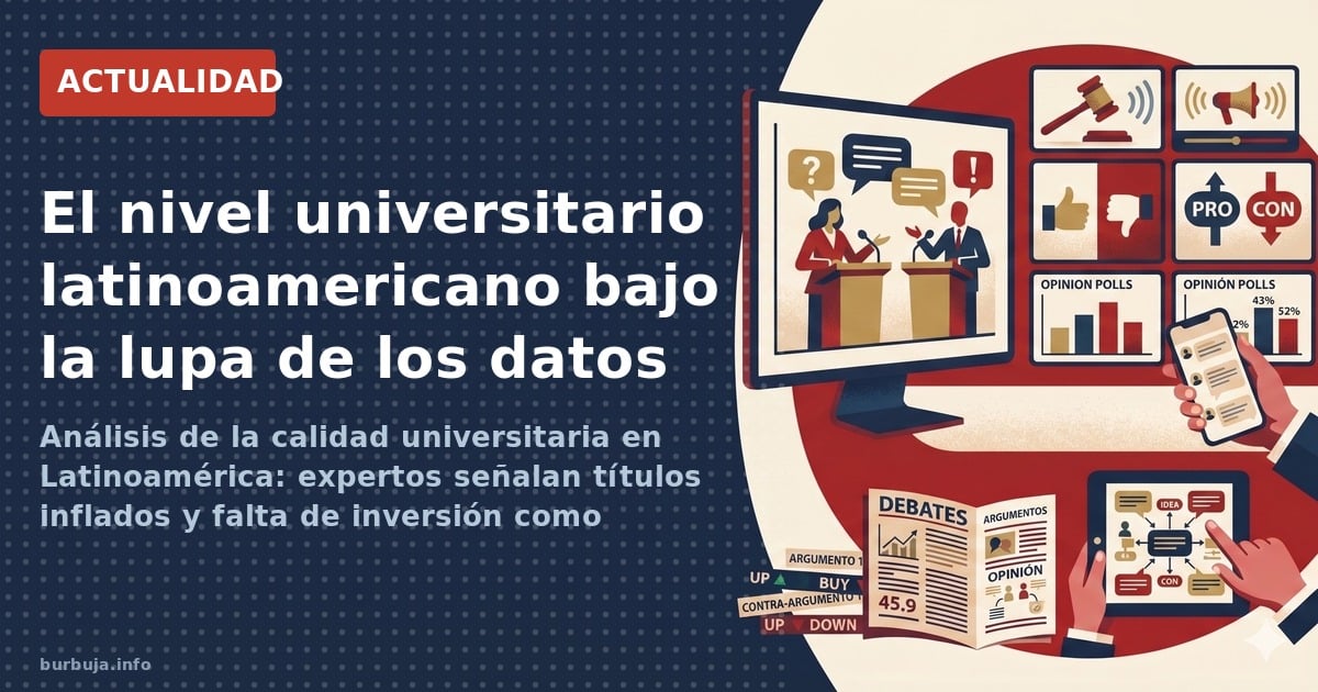 Análisis de la calidad universitaria en Latinoamérica: expertos señalan títulos inflados y falta de inversión como problemas 