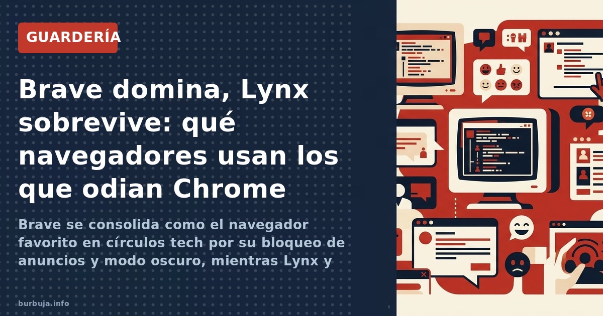 Brave se consolida como el navegador favorito en círculos tech por su bloqueo de anuncios y modo oscuro, mientras Lynx y otro