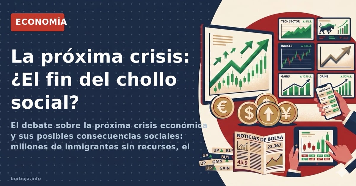 El debate sobre la próxima crisis económica y sus posibles consecuencias sociales: millones de inmigrantes sin recursos, el c