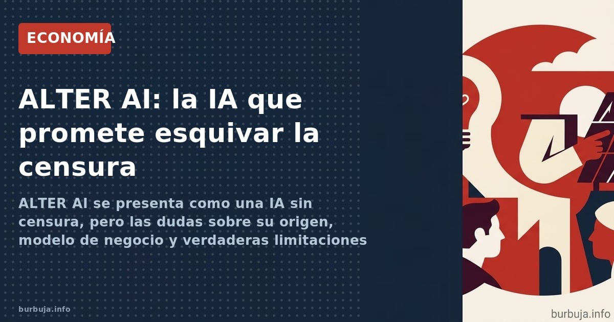 ALTER AI se presenta como una IA sin censura, pero las dudas sobre su origen, modelo de negocio y verdaderas limitaciones per