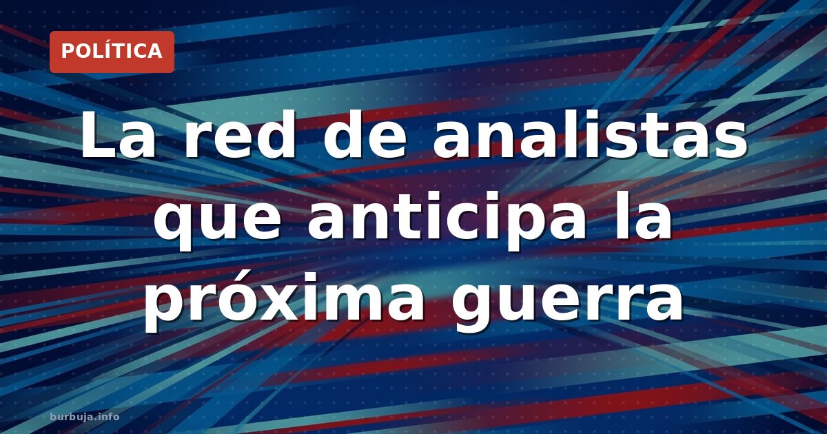 Canales de geopolítica que incomodan a Washington