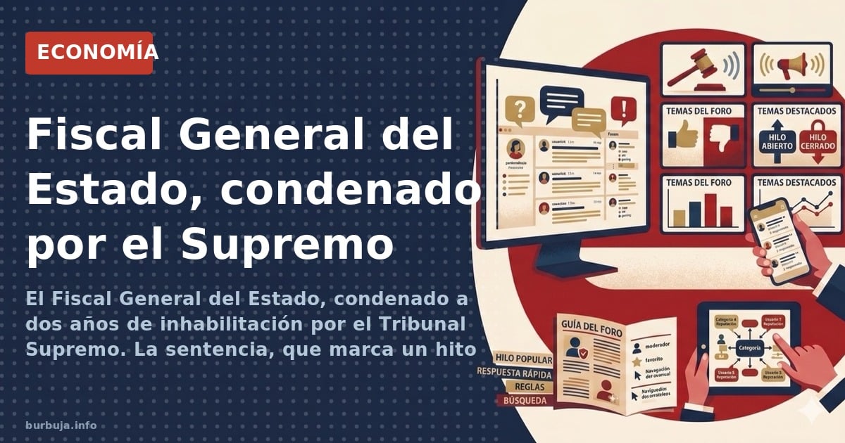 El Fiscal General del Estado, condenado a dos años de inhabilitación por el Tribunal Supremo. La sentencia, que marca un hito