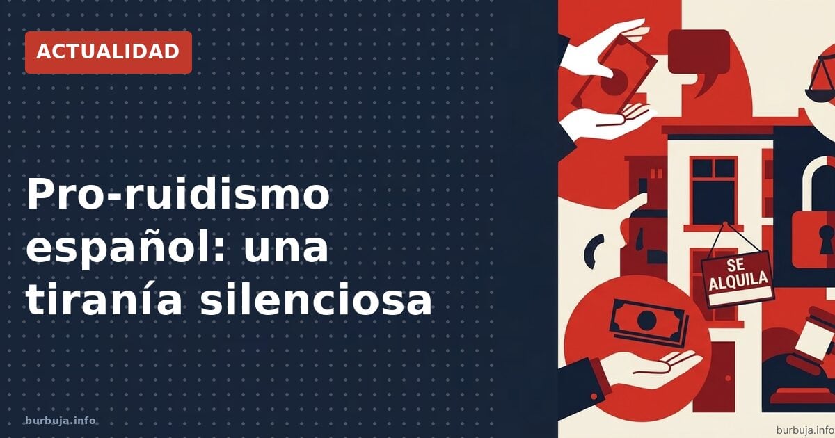 Pro-ruidismo español: una tiranía silenciosa