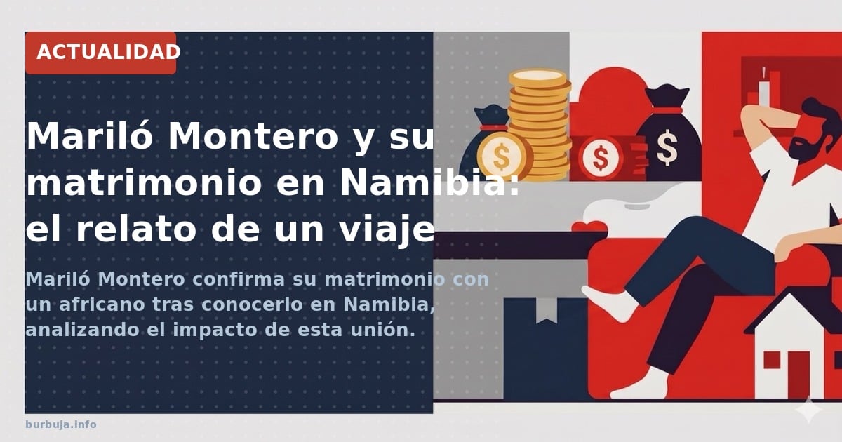 Mariló Montero confirma su matrimonio con un africano tras conocerlo en Namibia, analizando el impacto de esta unión.