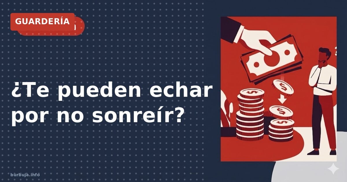 ¿Te pueden echar por no sonreír?