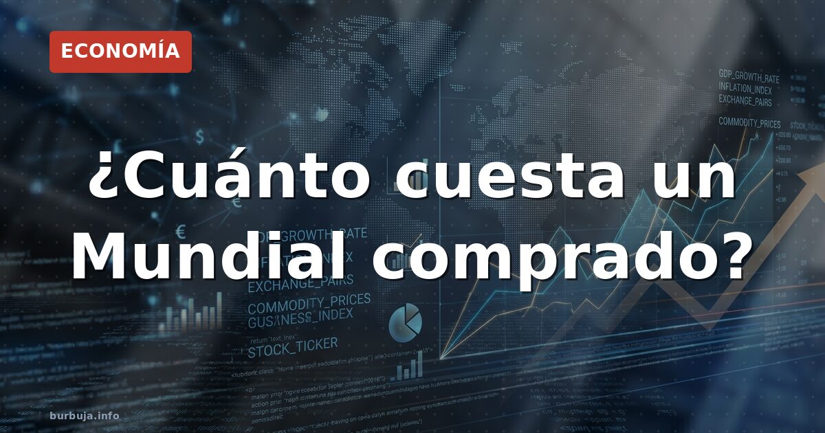 ¿Cuánto cuesta un Mundial comprado?