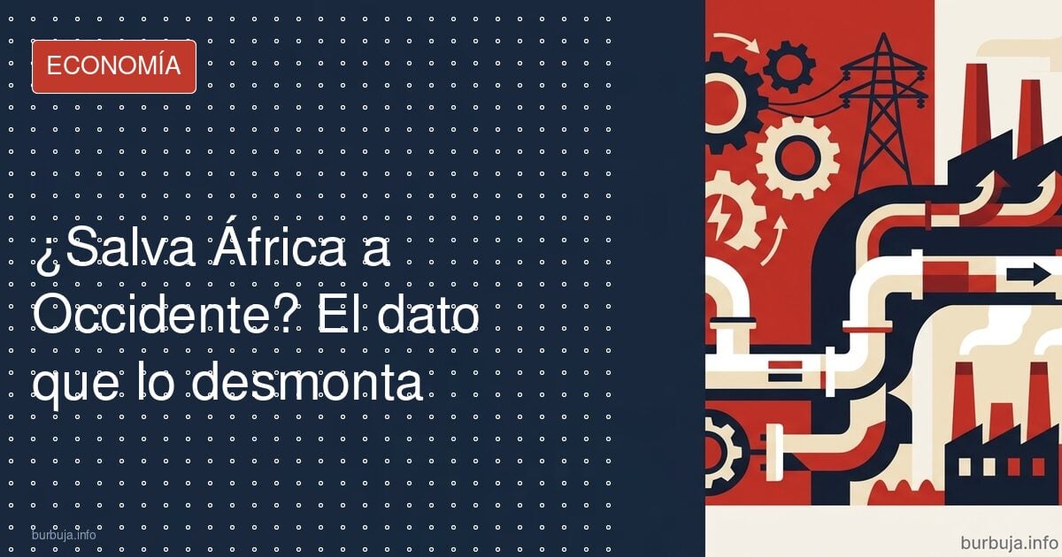 ¿Salva África a Occidente? El dato que lo desmonta