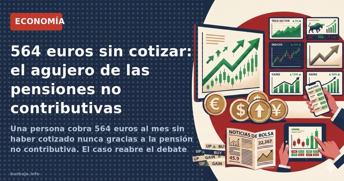 Una persona cobra 564 euros al mes sin haber cotizado nunca gracias a la pensión no contributiva. El caso reabre el debate so