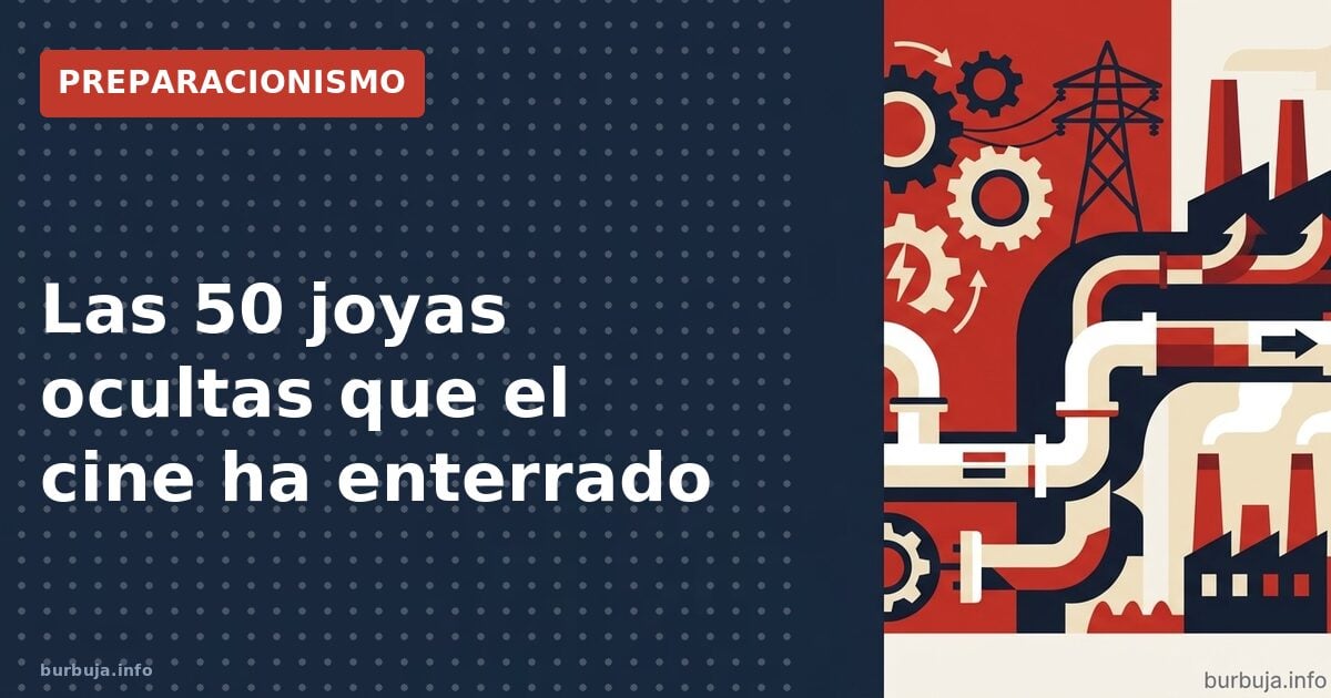 Las 50 joyas ocultas que el cine ha enterrado