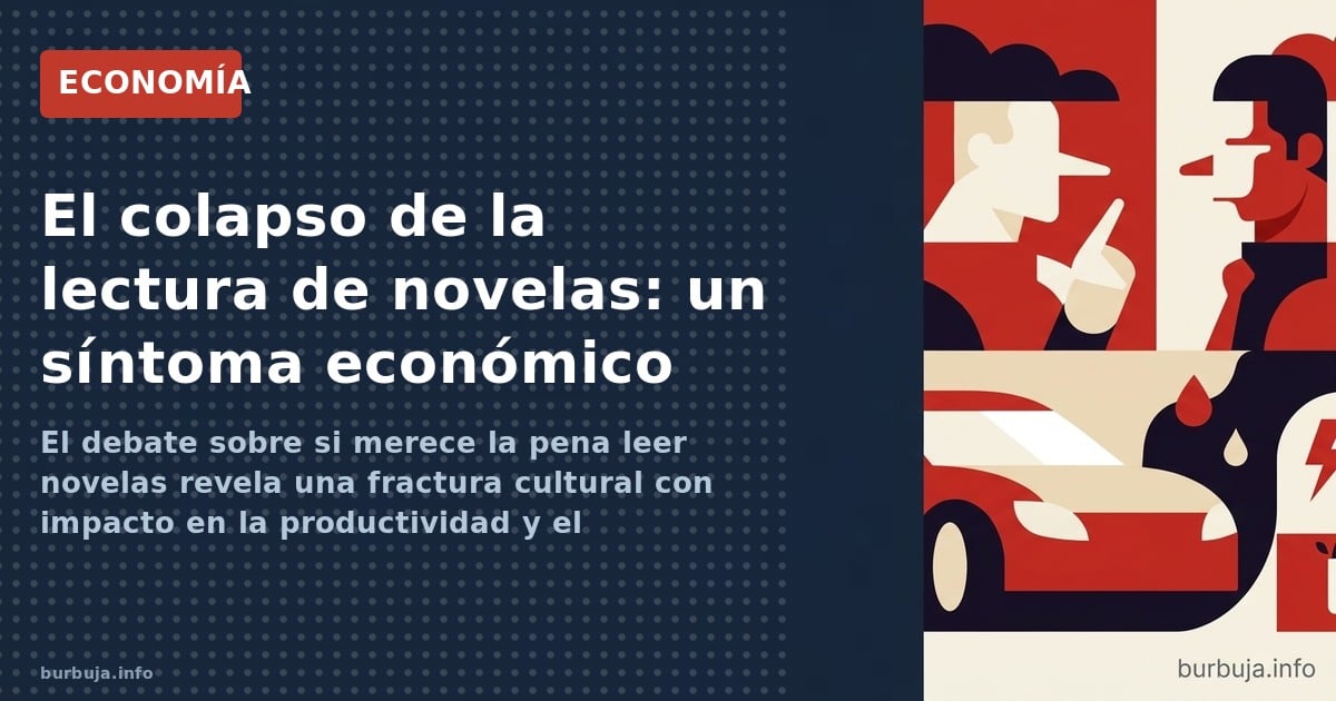 El debate sobre si merece la pena leer novelas revela una fractura cultural con impacto en la productividad y el pensamiento 