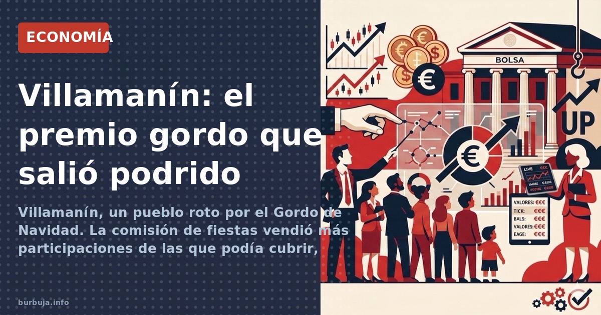 Villamanín, un pueblo roto por el Gordo de Navidad. La comisión de fiestas vendió más participaciones de las que podía cubrir