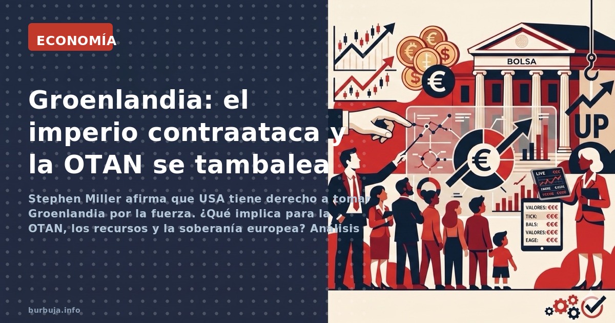 Stephen Miller afirma que USA tiene derecho a tomar Groenlandia por la fuerza. ¿Qué implica para la OTAN, los recursos y la s
