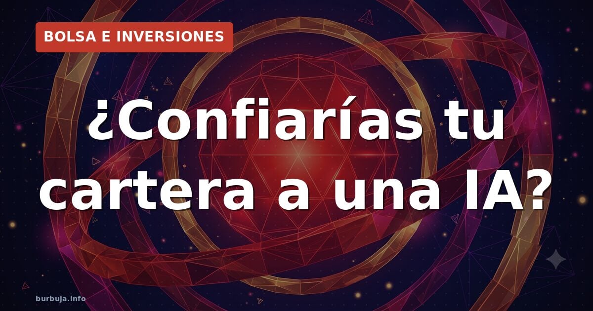 ¿Confiarías tu cartera a una IA?