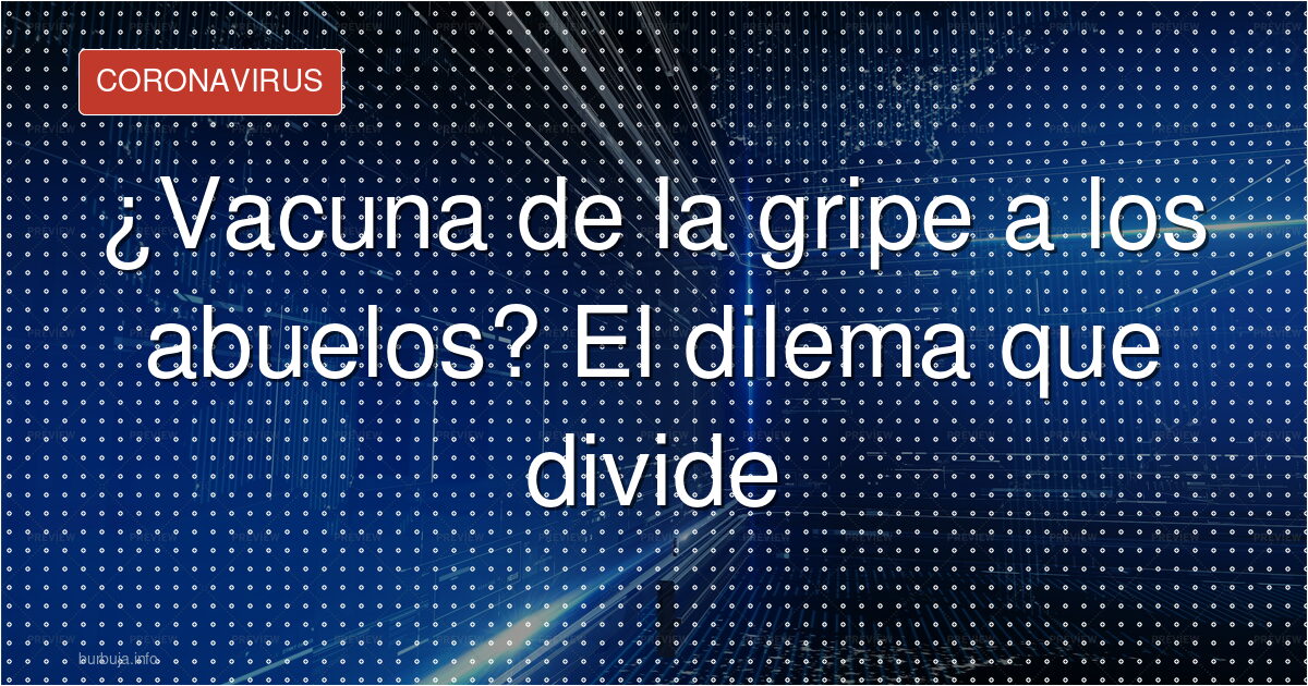 ¿Vacunar a los yayos de la gripe? El dilema con datos