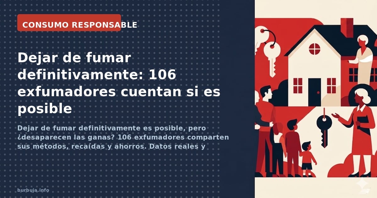 Dejar de fumar definitivamente es posible, pero ¿desaparecen las ganas? 106 exfumadores comparten sus métodos, recaídas y aho