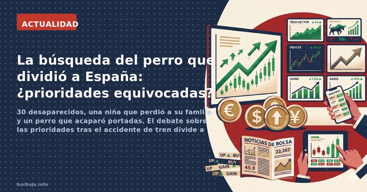 30 desaparecidos, una niña que perdió a su familia y un perro que acaparó portadas. El debate sobre las prioridades tras el a