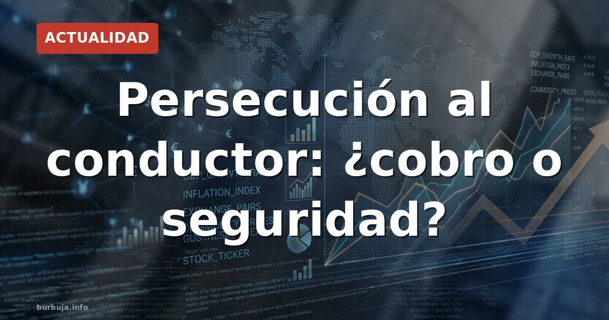Persecución al conductor: ¿cobro o seguridad?