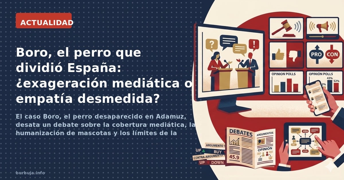 El caso Boro, el perro desaparecido en Adamuz, desata un debate sobre la cobertura mediática, la humanización de mascotas y l