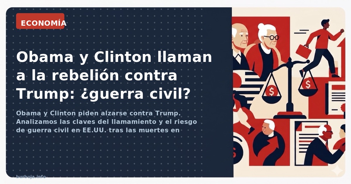 Obama y Clinton piden alzarse contra Trump. Analizamos las claves del llamamiento y el riesgo de guerra civil en EE.UU. tras 