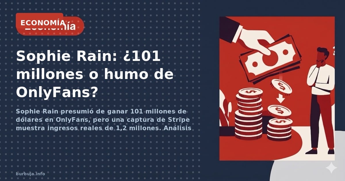 Sophie Rain presumió de ganar 101 millones de dólares en OnlyFans, pero una captura de Stripe muestra ingresos reales de 1,2 
