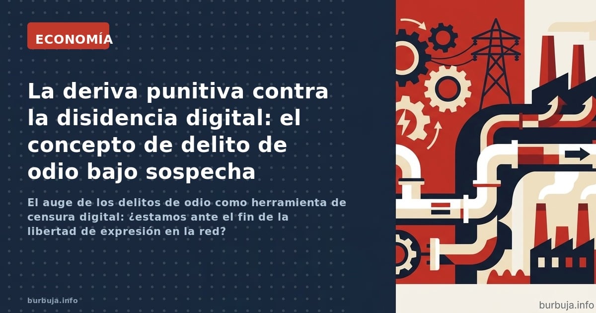 El auge de los delitos de odio como herramienta de control estatal: ¿estamos ante una nueva Ley Mordaza que busca silenciar e