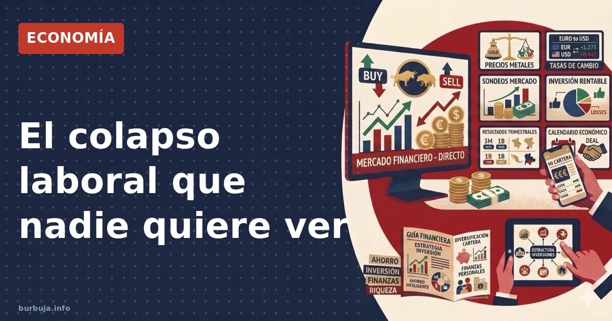 El colapso laboral que nadie quiere ver