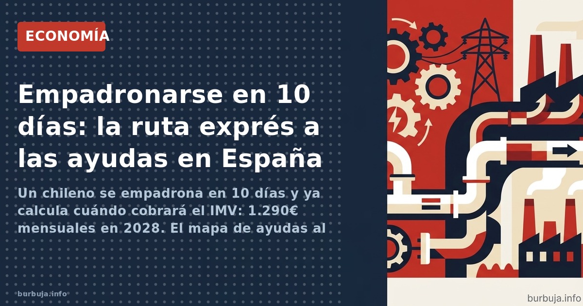 Un chileno se empadrona en 10 días y ya calcula cuándo cobrará el IMV: 1.290€ mensuales en 2028. El mapa de ayudas al descubi