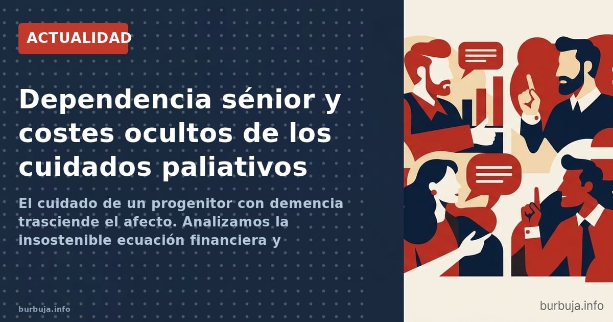 El cuidado de un progenitor con demencia trasciende el afecto. Analizamos la insostenible ecuación financiera y emocional del