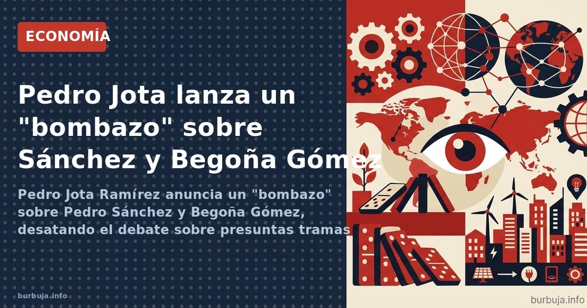 Pedro Jota Ramírez anuncia un "bombazo" sobre Pedro Sánchez y Begoña Gómez, desatando el debate sobre presuntas tramas de inf
