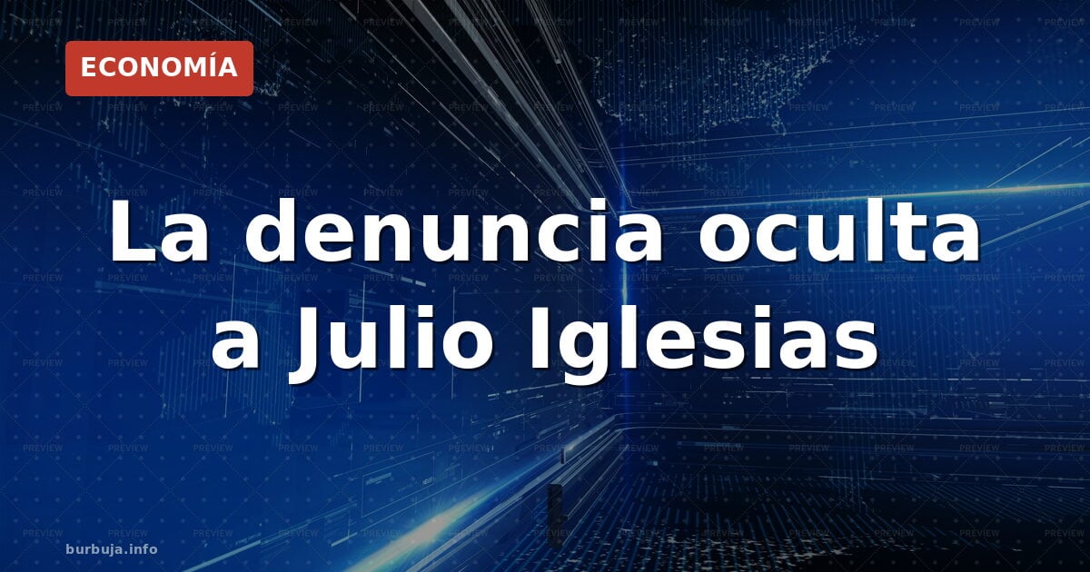 La denuncia oculta a Julio Iglesias