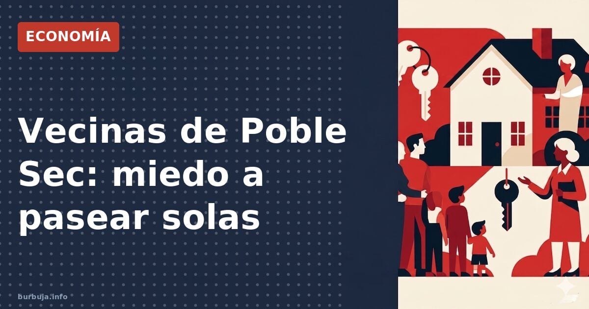 Inseguridad en Poble Sec: el coste de la descomposición urbana