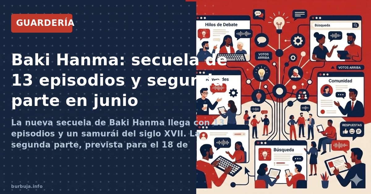 La nueva secuela de Baki Hanma llega con 13 episodios y un samurái del siglo XVII. La segunda parte, prevista para el 18 de j